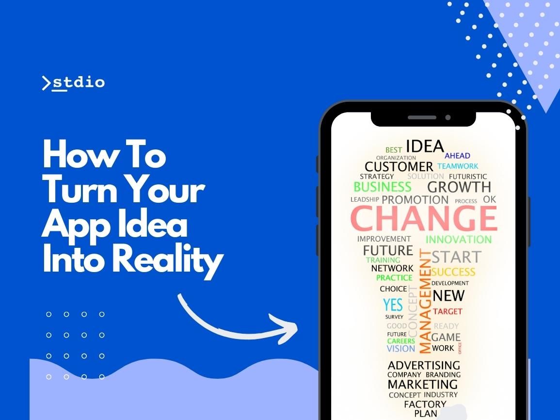 How-To-Turn-Your-App-Idea-Into-Reality